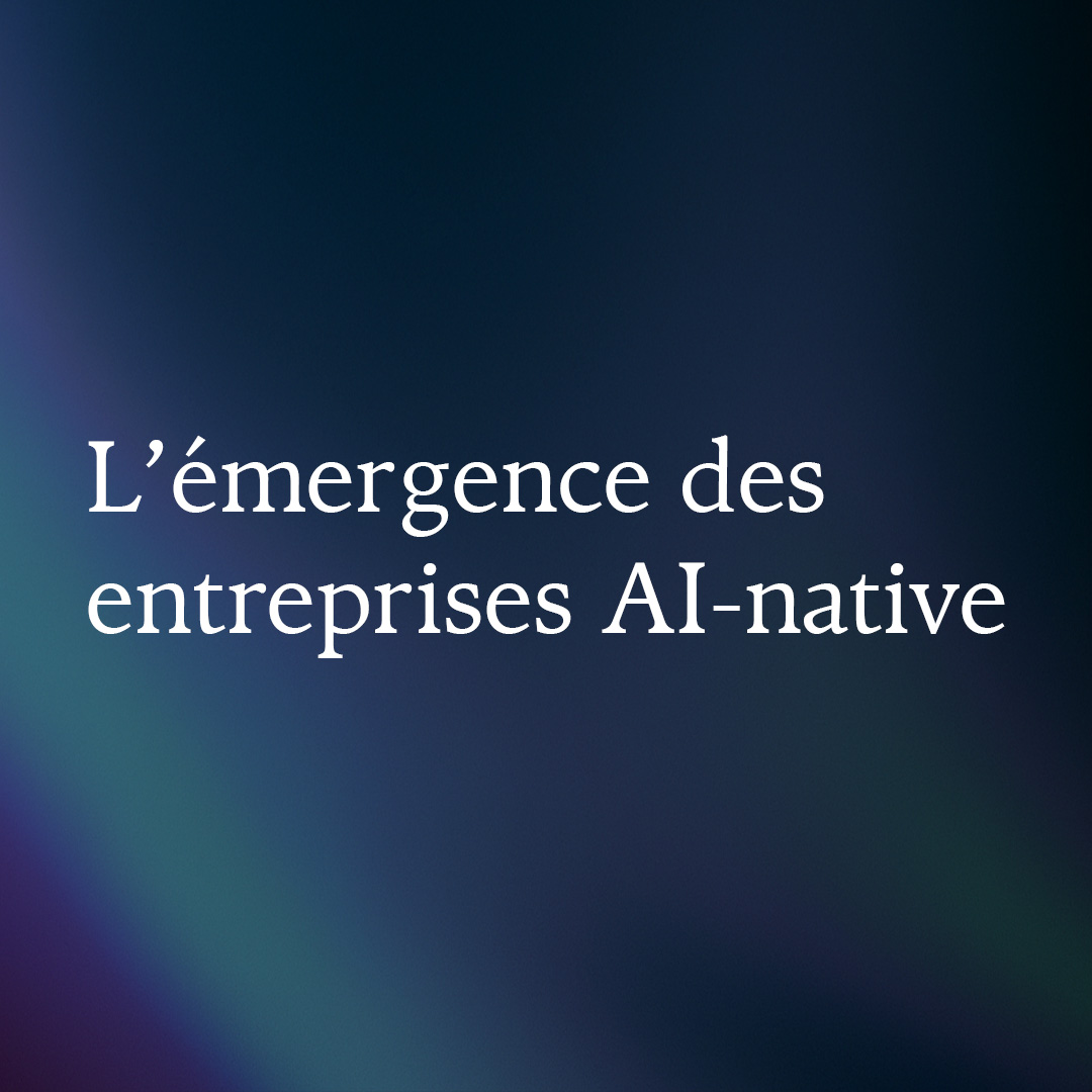 L’émergence des entreprises AI-native