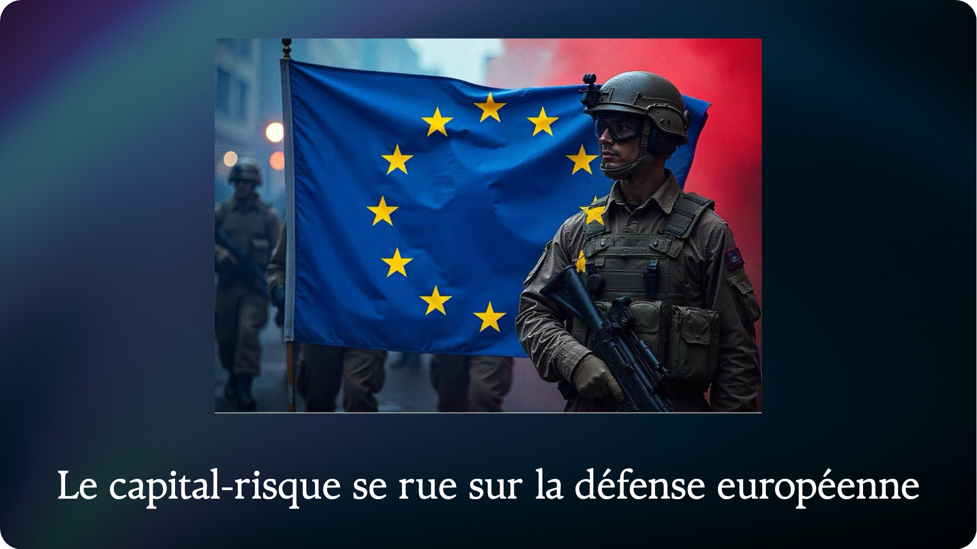 Venture Capital Floods Into European Defense