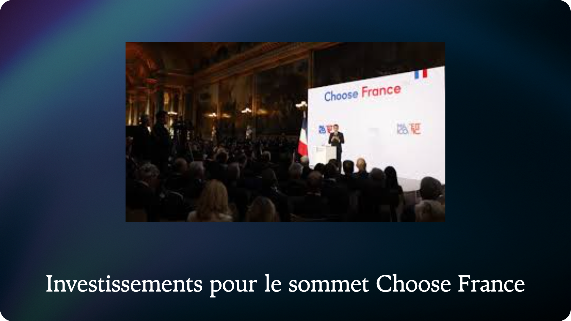 Investments at the Choose France Summit